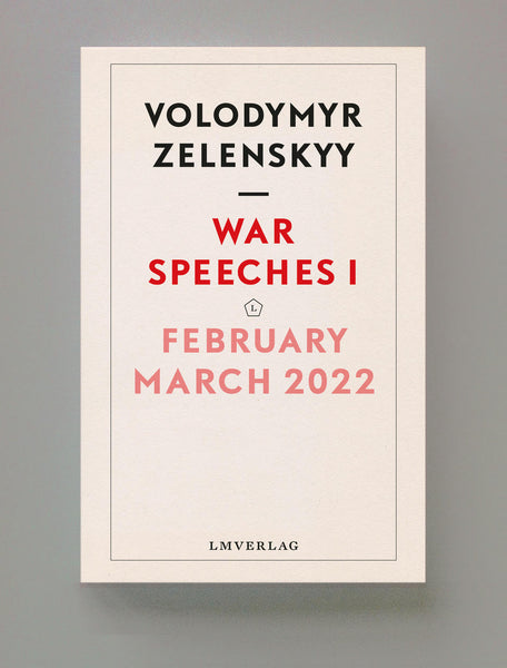 War Speeches I, February – March 2022, Volodymyr Zelenskyy | print