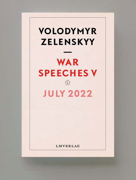 War Speeches V July, 2022, Volodymyr Zelenskyy | ebook